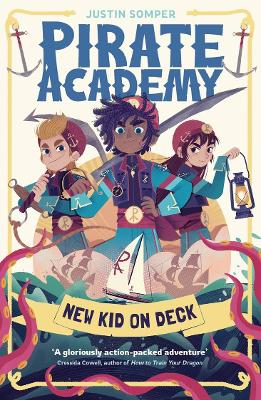 New Kid On Deck: Pirate Academy 1 by Justin Somper ISBN:9781761182044