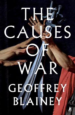 Causes of War by Geoffrey Blainey