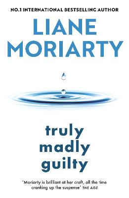 Truly Madly Guilty by Liane Moriarty ISBN:9781761772221