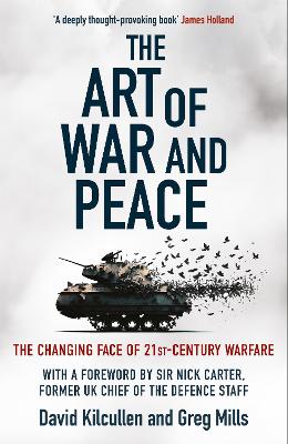The Art of War and Peace: The Changing Face of 21st Century Warfare by Dr David Kilcullen ISBN:9781785126864