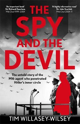 The Spy and the Devil by Tim Willasey-Wilsey