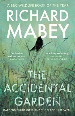 The Accidental Garden: Gardens