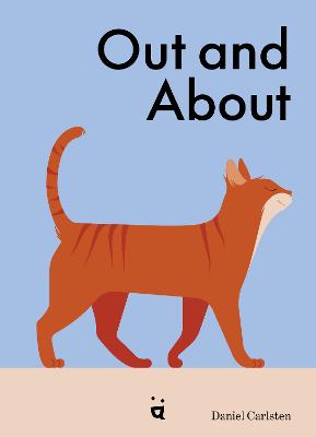 Out and About: What Cats Do When We're Away by Daniel Carlsten ISBN:9783039640836