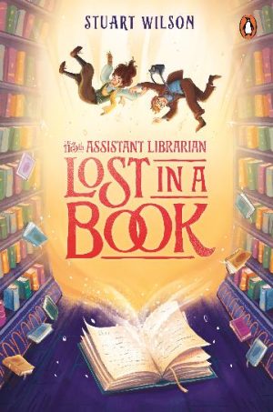 Lost in a Book #2 The 113th Assistant Librarian by Stuart Wilson
