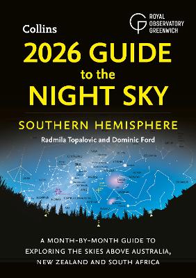 2026 Guide to the Night Sky Southern Hemisphere: A month-by-month guide to exploring the skies above Australia
