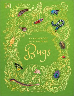 An Anthology of Remarkable Bugs by Jess French ISBN:9780241734124