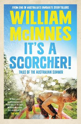 It's a Scorcher!: Tales of the Australian summer by William McInnes ISBN:9780733652912