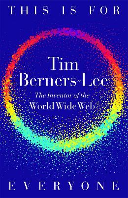 This is For Everyone by Tim Berners-Lee ISBN:9781035023684