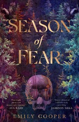 Season of Fear: 'A beguiling dark fantasy debut' AVA REID by Emily Cooper ISBN:9781398535800