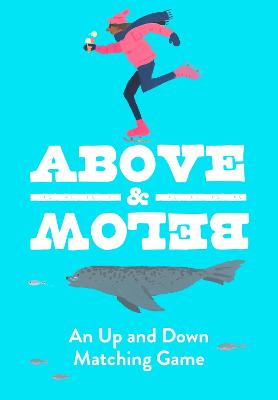 Above & Below: An Up and Down Matching Game by Daniel Frost ISBN:9781399629102