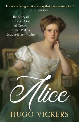 Alice: The Story of Princess Alice of Greece