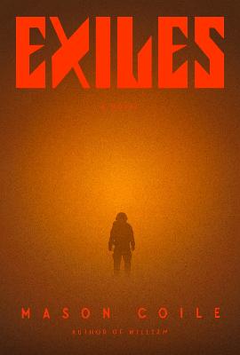 Exiles by Mason Coile ISBN:9781399825986