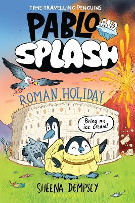 Pablo and Splash: Roman Holiday by Sheena Dempsey