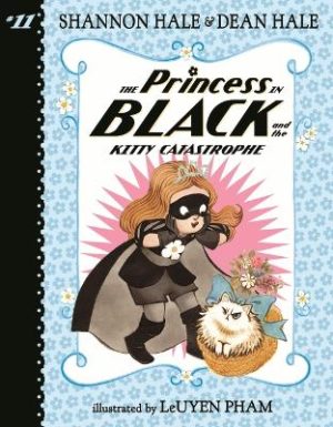 The Princess in Black and the Kitty Catastrophe by Shannon Hale ISBN:9781536243529