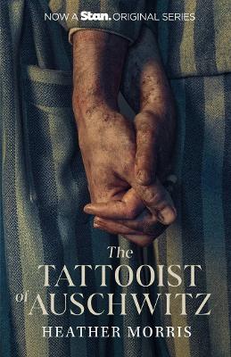 The Tattooist of Auschwitz (Tie-in): the internationally bestselling novel