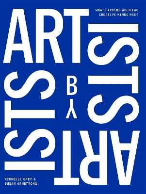 Artists by Artists by Michelle Grey ISBN:9781760764937