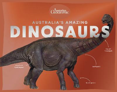 Australia's Amazing Dinosaurs by Australian Geographic ISBN:9781761216565