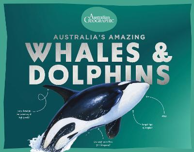 Australia's Amazing Whales and Dolphins by Australian Geographic ISBN:9781761216572
