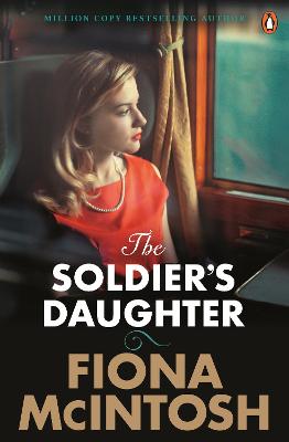 The Soldier's Daughter by Fiona McIntosh ISBN:9781761343643