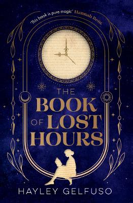 The Book of Lost Hours by Hayley Gelfuso ISBN:9781761472794