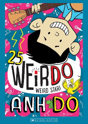 Weird Star! (Weirdo #25) by Anh Do ISBN:9781761528927