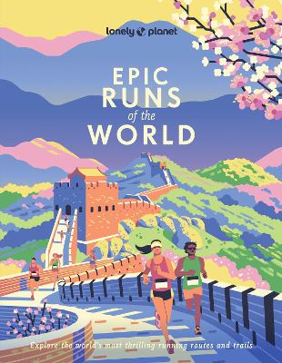 Lonely Planet Epic Runs of the World by Lonely Planet ISBN:9781837587599