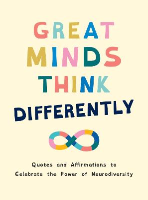 Great Minds Think Differently: A Celebration of Those with ADHD