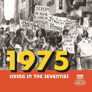 1975: Living in the Seventies by National Library of Australia ISBN:9781922507914