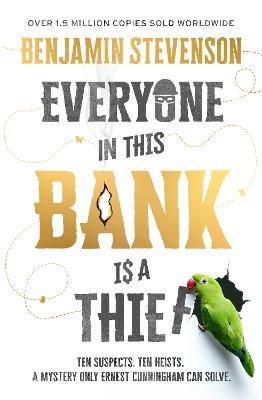 Everyone In This Bank Is A Thief by Benjamin Stevenson ISBN:9780143779971