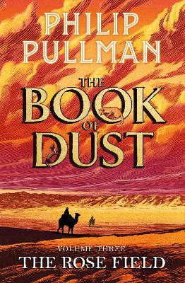 The Rose Field: The Book of Dust Volume Three by Philip Pullman ISBN:9780241458709