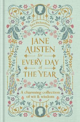 Jane Austen for Every Day of the Year by Tara Richardson ISBN:9780753735602