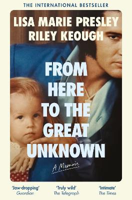 From Here to the Great Unknown: A Memoir by Lisa Marie Presley ISBN:9781035051069