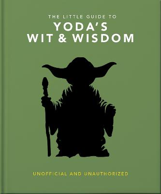 The Little Guide to Yoda's Wit and Wisdom by OH ISBN:9781035430239