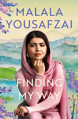 Finding My Way by Malala Yousafzai ISBN:9781399619356