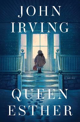 Queen Esther by John Irving ISBN:9781471179136