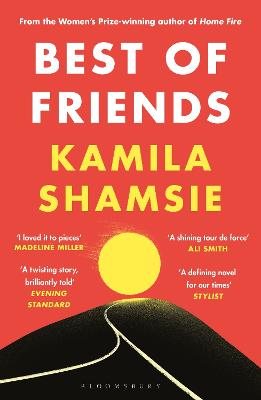 Best of Friends: from the winner of the Women's Prize for Fiction by Kamila Shamsie ISBN:9781526680044