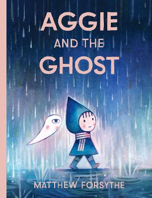 Aggie and the Ghost by Matthew Forsythe ISBN:9781534478206