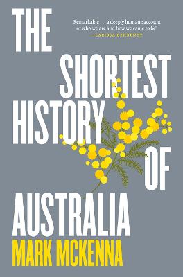 The Shortest History of Australia by Mark McKenna