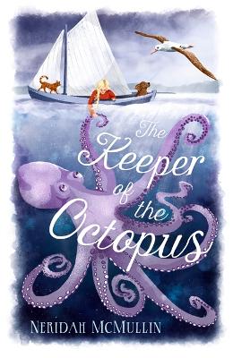 The Keeper of the Octopus by Neridah McMullin ISBN:9781760659479