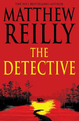 The Detective by Matthew Reilly ISBN:9781761260773