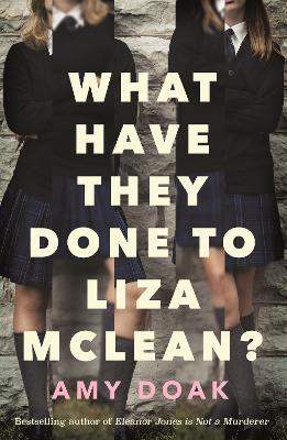 What Have They Done to Liza McLean? by Amy Doak ISBN:9781761350641