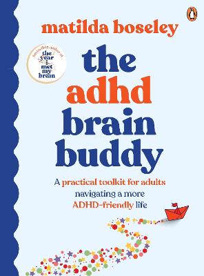 The ADHD Brain Buddy by Matilda Boseley