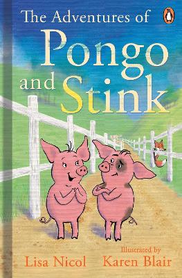 Adventures of Pongo and Stink, The by Lisa Nicol