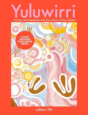 Yuluwirri: A First Nations colouring book by Lakkari Pitt ISBN:9781761501227