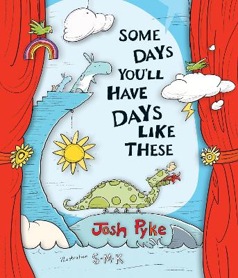 Some Days You’ll Have Days Like These by Josh Pyke