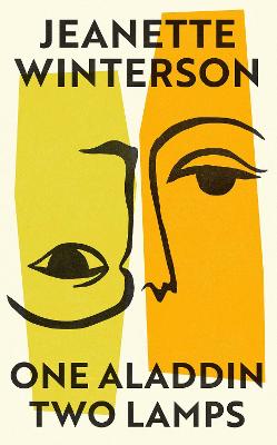 One Aladdin Two Lamps by Jeanette Winterson ISBN:9781787336124