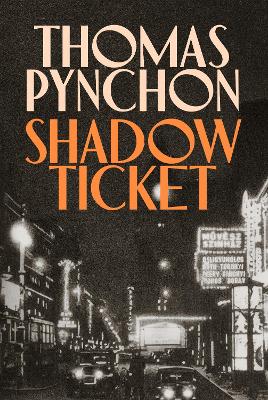 Shadow Ticket by Thomas Pynchon ISBN:9781787336346