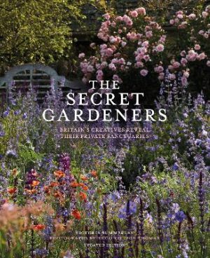 The Secret Gardeners (updated edition): Britain's Creatives Reveal Their Private Sanctuaries by Victoria Summerley ISBN:9781836004028