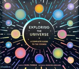 Exploring the Universe: A Complete Guide to the Cosmos by Isabel Thomas ISBN:9781837290178