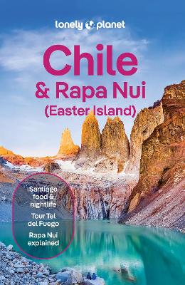 Lonely Planet Chile & Rapa Nui (Easter Island) by Lonely Planet ISBN:9781837583928